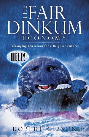 Cover of the book The Fair Dinkum Economy by Shinji Yoshitake