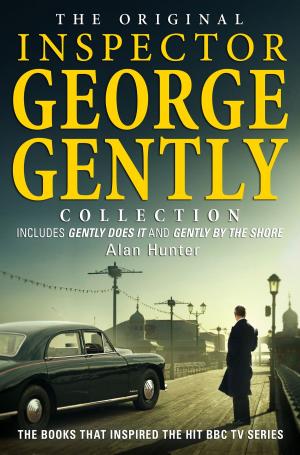 Cover of the book The Original Inspector George Gently Collection by Bonnie Burnard