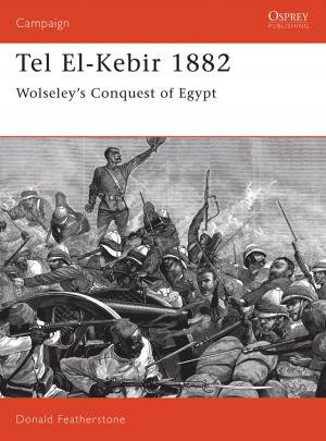Cover of the book Tel El-Kebir 1882 by Terry Crowdy