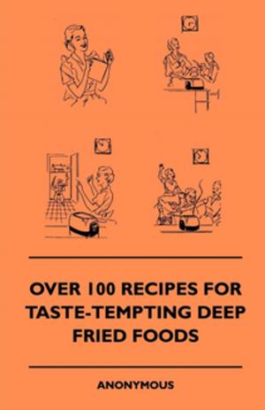 Cover of the book Over 100 Recipes For Taste-Tempting Deep Fried Foods by Various