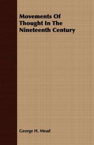 Cover of the book Movements Of Thought In The Nineteenth Century by Charles Hanson Towne