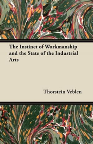 Book cover of The Instinct of Workmanship and the State of the Industrial Arts