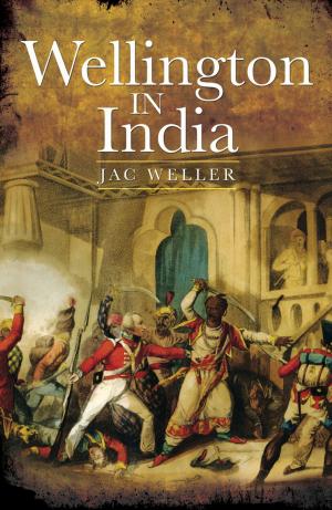 Cover of the book Wellington in India by Alasdair White