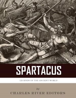 Book cover of Legends of the Ancient World: The Life and Legacy of Spartacus