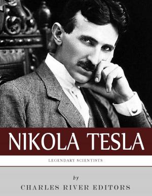 Cover of the book Legendary Scientists: The Life and Legacy of Nikola Tesla by Mandell Creighton