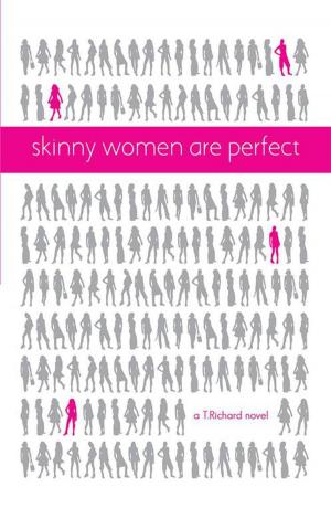 Cover of the book Skinny Women Are Perfect by Juanita Lunderville.