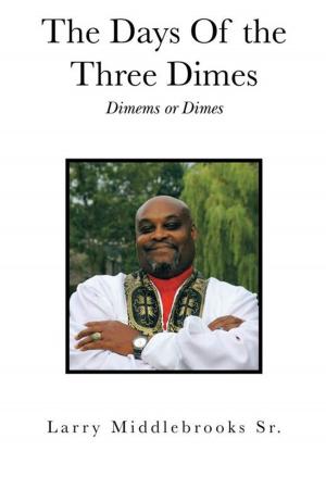 Cover of the book The Days of the Three Dimes by Walter Bazley