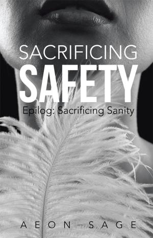 Cover of the book Sacrificing Safety by Dave Gamboa