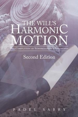 Cover of the book The Will’S Harmonic Motion by Audrey Carr
