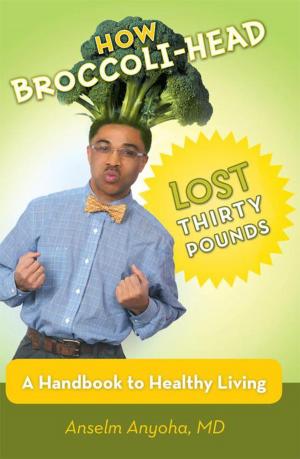 Cover of the book How Broccoli-Head Lost Thirty Pounds by Jesse Kropelnicki