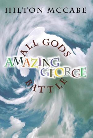 Cover of the book All Gods Battle Amazing George by Teresa D. Novel