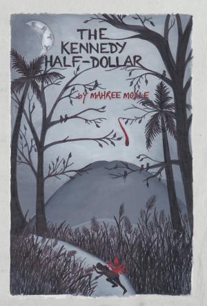 Cover of the book The Kennedy Half-Dollar by A.C. Morgan
