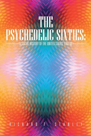 Cover of the book The Psychedelic Sixties: a Social History of the United States, 1960-69 by Ed Salama