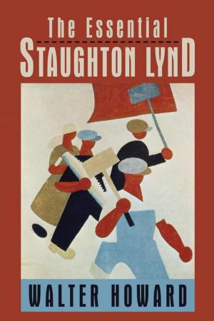 Cover of the book The Essential Staughton Lynd by Michael E. Koontz