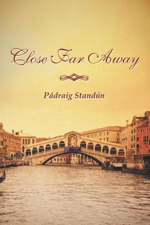 Cover of the book Close Far Away by David L. Cook