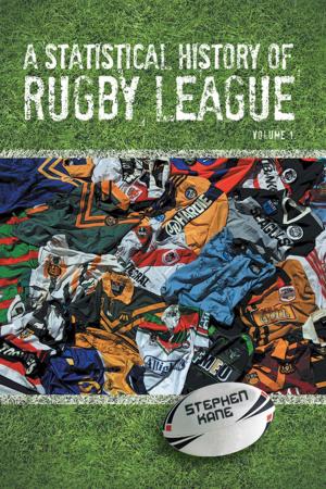 Cover of the book A Statistical History of Rugby League - Volume I by Gary Chapman