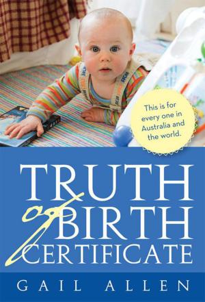 Cover of the book Truth of Birth Certificate by Anita R Gibbons