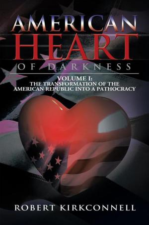 Cover of the book American Heart of Darkness by Robert J. Colpitts