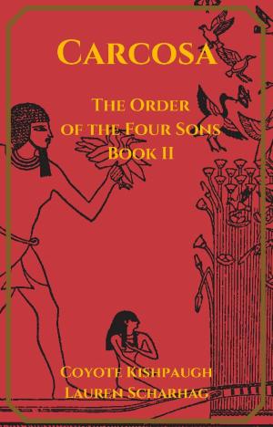 Cover of the book Carcosa: The Order of the Four Sons, Book II by T. Renee Fike