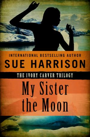 bigCover of the book My Sister the Moon by 