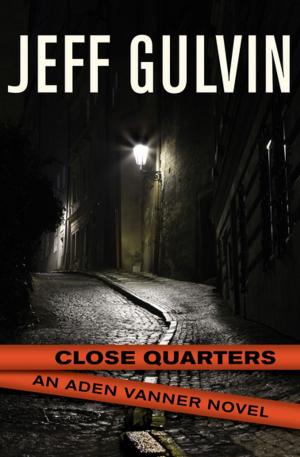 Cover of the book Close Quarters by James R. Benn