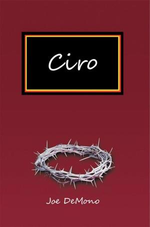 Cover of the book Ciro by Bernard Christopher Dortch