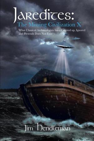Cover of the book Jaredites: the Missing Civilization X by lonnie trott