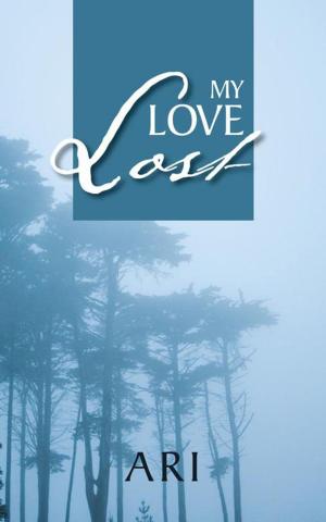 Cover of the book My Love Lost by Bettye B. Burkhalter