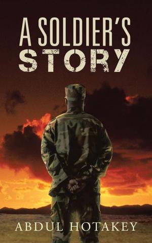 Cover of the book A Soldier's Story by James D. Hand