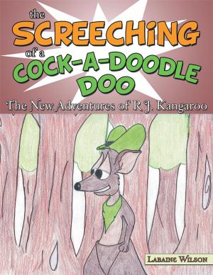 Cover of the book The Screeching of a Cock-A-Doodle-Doo by Celia Swift