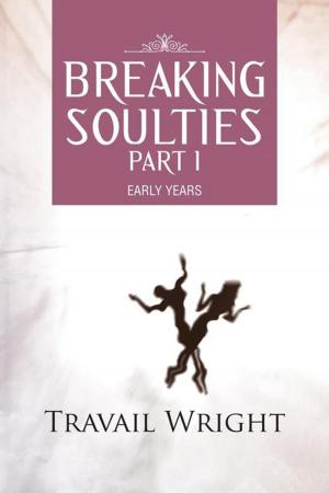 Cover of the book Breaking Soulties Part I by Erick Pasquale Forsythe