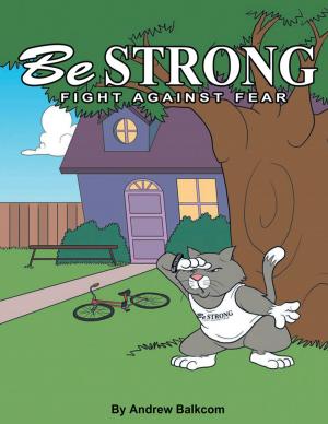 bigCover of the book Be Strong Fight Against Fear by 