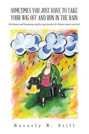 Cover of the book Sometimes You Just Have to Take Your Wig off and Run in the Rain by Jessica McDaniel