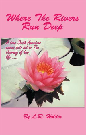 Cover of the book Where the Rivers Run Deep by Dana Jeteyeva, Gwyn Roberts