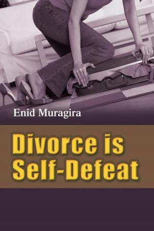 Cover of the book Divorce Is Self-Defeat by Nasro Mohamuud