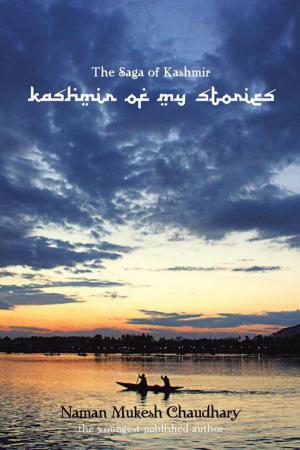 Cover of the book The Saga of Kashmir: Kashmir of My Stories by Judith Vaddi