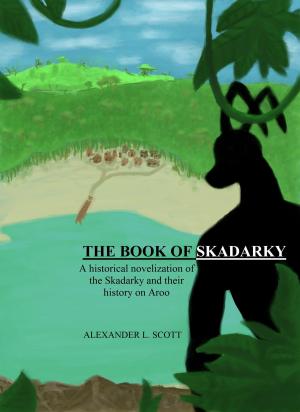 Cover of the book The Book of Skadarky by Adrian D. Mullens