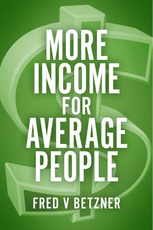 Cover of the book More Income for Average People by Martin C. Mayer