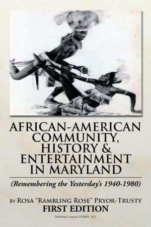 Cover of the book African-American Community, History & Entertainment in Maryland by Kamlesh Chauhan
