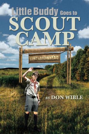 Cover of the book Little Buddy Goes to Scout Camp by Wanda Nunley