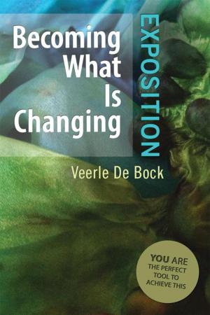 Cover of the book Becoming What Is Changing: Exposition by Ben Enslin