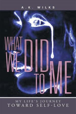 Cover of the book What We Did to Me by Phillip Buchanon