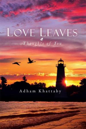 Cover of the book Love Leaves by Tony Elsby