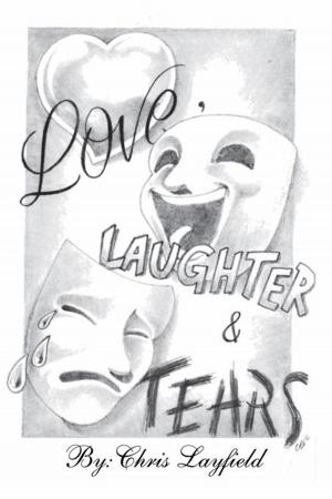 Cover of the book Love, Laughter and Tears by Edward Loomis