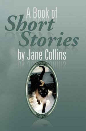Cover of the book A Book of Short Stories by Jane Collins by TW Iain