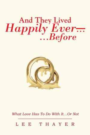 Cover of the book And They Lived Happily Ever… …Before by Anne Nguyen