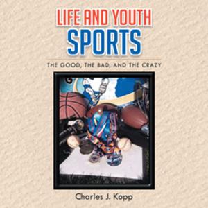 Cover of the book Life and Youth Sports by Rebecca Frye, Rebecca Cole