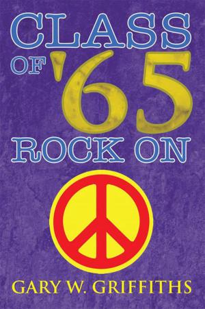 Cover of the book Class of '65: Rock On by Bryant Griggs
