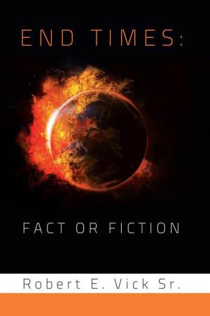 Cover of the book End Times: Fact or Fiction by Kourtney Cain