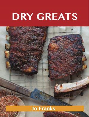 bigCover of the book Dry Greats: Delicious Dry Recipes, The Top 53 Dry Recipes by 